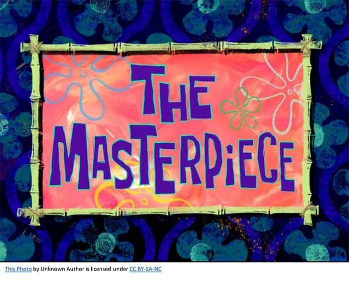 "The Masterpiece" written on a framed canvas
