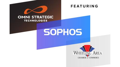 webinar featuring Omni, Sophos, and Wheeling Area Chamber of Commerce